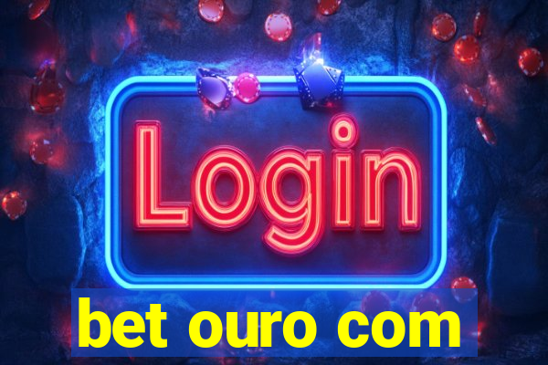 bet ouro com